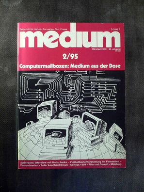 Medium - Zeitschrift für Fernsehen, Film - 5/1995 - Computermailboxen