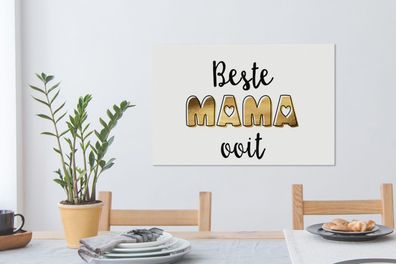 Leinwandbilder - 90x60 cm - Sprichwörter - Mama - Beste Mama aller Zeiten - Zitate