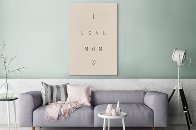 Leinwandbilder - 80x120 cm - Zitate - Ich liebe Mama - Sprichwörter - Mama