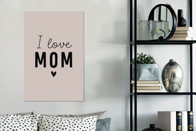 Leinwandbilder - 60x90 cm - Zitate - Ich liebe Mama - Sprichwörter - Mama