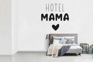 Fototapete - 450x300 cm - Sprichwörter - Zitate - Mama - Hotel Mama immer offen
