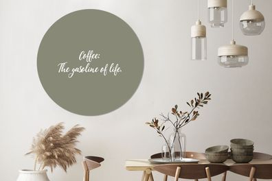 Wandbild Rund Wanddeko Deko Wohnzimmer Bilder 120x120 cm Quotes - Coffee the gasoline
