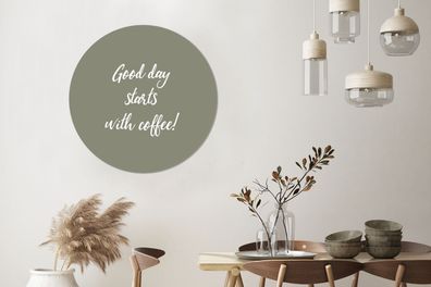 Wandbild Rund Wanddeko Deko Wohnzimmer Bilder 90x90 cm Quotes - Good day starts with