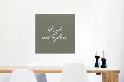 Glasbild Glasfoto Wandbild Bilder Deko 50x50 cm Spreuken - Let's get cook together -