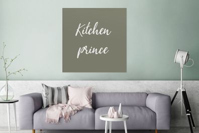 Glasbild Glasfoto Wandbild Bilder Deko 90x90 cm Quotes - Kitchen prince - Mannen - Sp