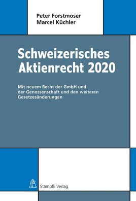 Schweizerisches Aktienrecht 2020: Mit neuem Recht der GmbH und der Genossen ...