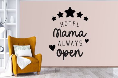 Fototapete - 600x400 cm - Sprichwörter - Hotel Mama immer offen - Zitate - Mama