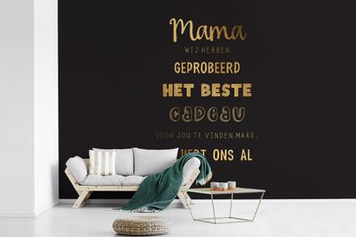 Fototapete - 600x400 cm - Sprichwörter - Zitate - Mama, du hast uns schon