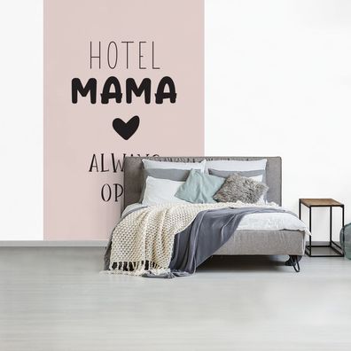 Fototapete - 200x300 cm - Sprichwörter - Hotel Mama immer offen - Mama - Zitate