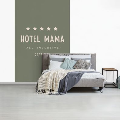 Fototapete - 145x220 cm - Sprichwörter - Zitate - Hotel mama all inclusive 24/7 geöff