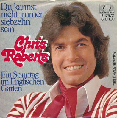 Du kannst nicht immer siebzehn sein - Chris Roberts - Single 7" Vinyl 198/13