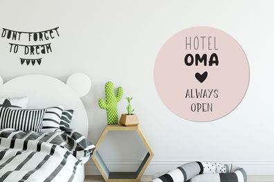 Runde Wandbilder - 90x90 cm - Hotel Oma immer offen - Sprichwörter - Oma - Zitate