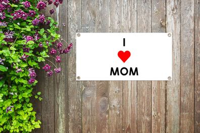 Gartenposter - 80x40 cm - Sprichwörter - Zitate - Ich liebe Mama - Mama