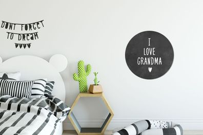 Runde Wandbilder - 30x30 cm - Sprichwörter - Oma - Ich liebe Oma - Zitate