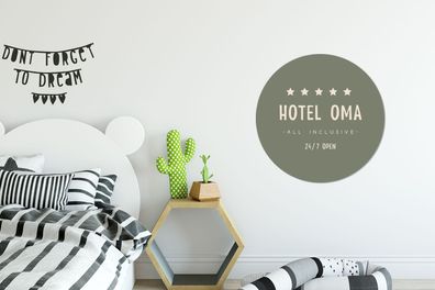 Runde Wandbilder - 60x60 cm - Sprichwörter - Hotel Oma all inclusive 24/7 geöffnet -