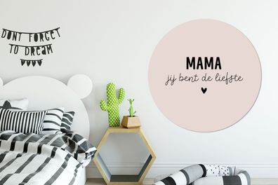 Runde Wandbilder - 140x140 cm - Sprichwörter - Zitate - Mami, du bist die Süßeste - M