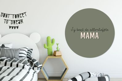 Runde Wandbilder - 120x120 cm - Sprichwörter - Du bist die liebste Mama - Zitate - Ma