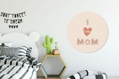 Runde Wandbilder - 90x90 cm - Sprichwörter - Mutter - Ich liebe Mama - Zitate