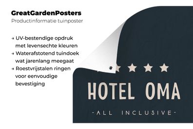 Gartenposter - 120x180 cm - Hotel Oma all inclusive 24/7 geöffnet - Sprichwörter - Zi