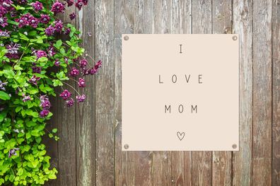Gartenposter - 50x50 cm - Ich liebe Mama - Sprichwörter - Zitate - Mutter