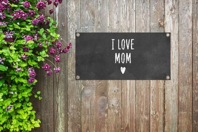 Gartenposter - 60x30 cm - Ich liebe Mama - Zitate - Sprichwörter - Mama