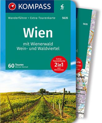 Kompass Wanderf?hrer 5635 Wien mit Wienerwald, Wein- und Waldviertel: 2in1 ...
