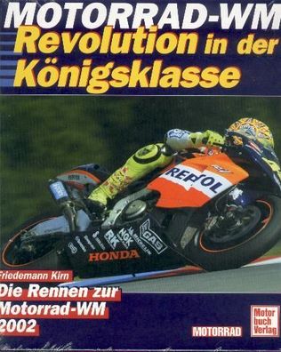 Motorrad WM 2002 - Revolution in der Königsklasse