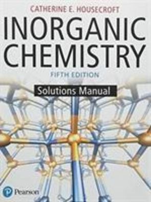 Inorganic Chemistry Solutions Manual, Catherine Housecroft