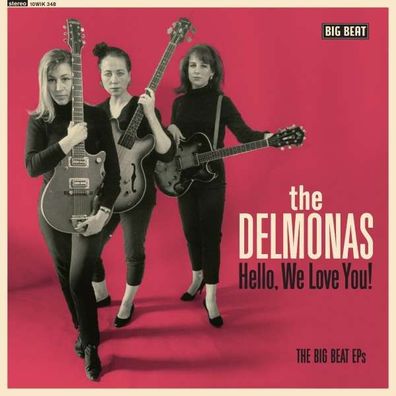 The Delmonas: Hello We Love You: The Big Beat EPs - - (Vinyl / Single 10")