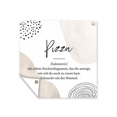 Outdoor-Poster Gartenposter 100x100 cm Sprichwörter - Pizza - Wörterbuch - Zitate -