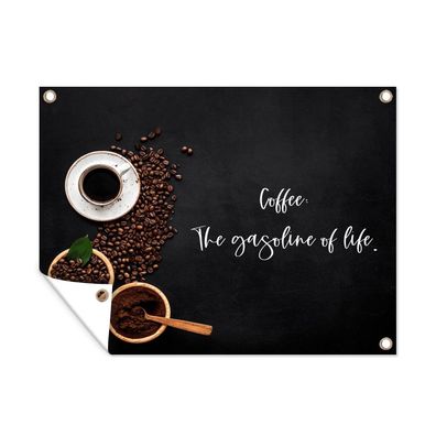 Outdoor-Poster Gartenposter 120x90 cm Zitate - Sprichwörter - Kaffee: das Benzin des