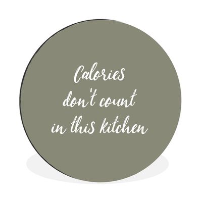 Wandbild Runde Bilder 90x90 cm Sprichwörter - In dieser Küche zählen die Kalorien nic