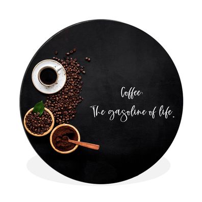 Wandbild Runde Bilder 120x120 cm Zitate - Sprichwörter - Kaffee: das Benzin des Leben