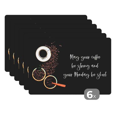 Placemats Tischset 6-teilig 45x30 cm Kaffee - Möge dein Kaffee stark und dein Monta