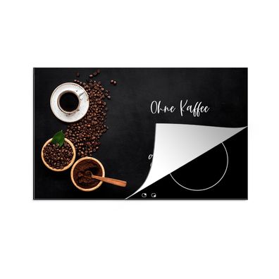 Herdabdeckplatte 90x52 cm Zitate - Sprichwörter - Ohne Kaffee läuft hier gar nichts!