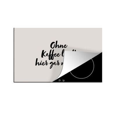 Herdabdeckplatte 90x52 cm Zitate - Sprichwörter - Ohne Kaffee läuft hier gar nichts!