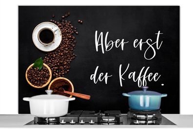 Spritzschutz Küchenrückwand - 120x80 cm Sprichwörter - Aber erst der Kaffee - Zitate