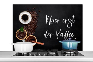 Spritzschutz Küchenrückwand - 100x65 cm Sprichwörter - Aber erst der Kaffee - Zitate