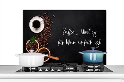 Spritzschutz Küchenrückwand - 90x60 cm Sprichwörter - Kaffee ... weil es für Wein zu