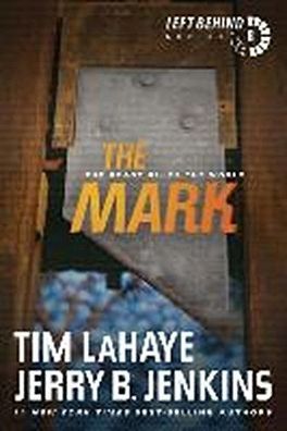 The Mark: The Beast Rules the World (Left Behind, 8), Tim Lahaye, Jerry B. ...
