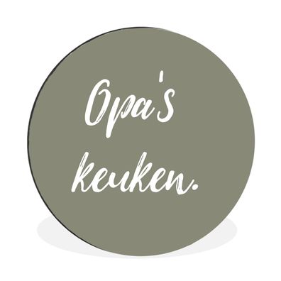 Wandbild Runde Bilder 60x60 cm Zitate - Sprichwörter - Großvaters Küche