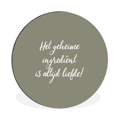 Wandbild Runde Bilder 120x120 cm Sprichwörter - Liebe - Zitate - Die geheime Zutat is
