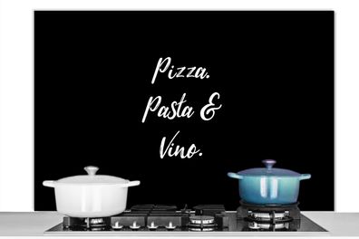 Spritzschutz Küchenrückwand - 120x80 cm Sprichwörter - Zitate - Pizza. Pasta und Wein