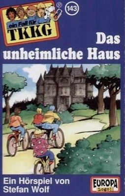 TKKG 143 - Das Unheimliche Haus (MC] Neuware