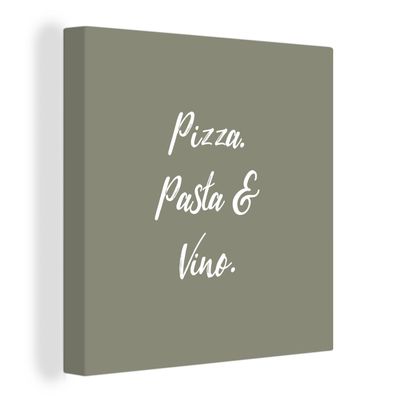 Leinwandbilder - Wanddeko 90x90 cm Sprichwörter - Pizza, Pasta &amp; Vino - Zitate -