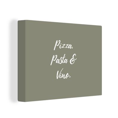 Leinwandbilder - Wanddeko 80x60 cm Sprichwörter - Pizza, Pasta &amp; Vino - Zitate -