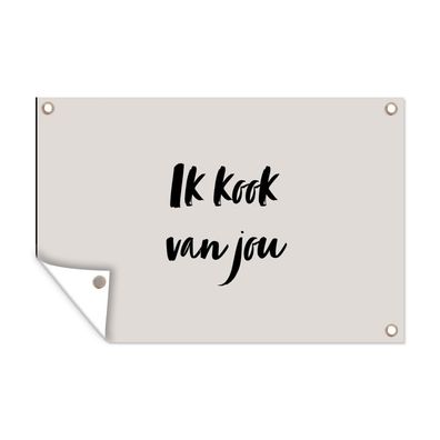 Outdoor-Poster Gartenposter 90x60 cm Ich koche von dir - Zitat - Taupe