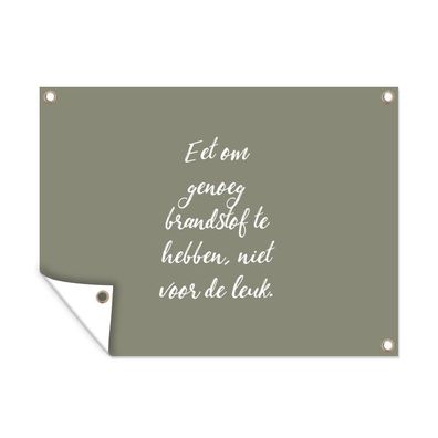 Outdoor-Poster Gartenposter 120x90 cm Iss, um genug Treibstoff zu haben - Zitate - S