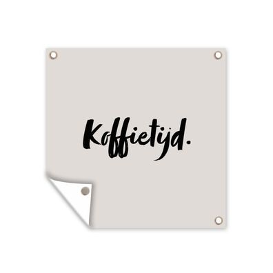 Outdoor-Poster Gartenposter 100x100 cm Zitat - Taupe - Kaffeezeit (Gr. 100x100 cm)