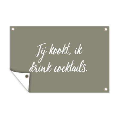 Outdoor-Poster Gartenposter 120x80 cm Du kochst, ich trinke Cocktails - Kochen - Zit